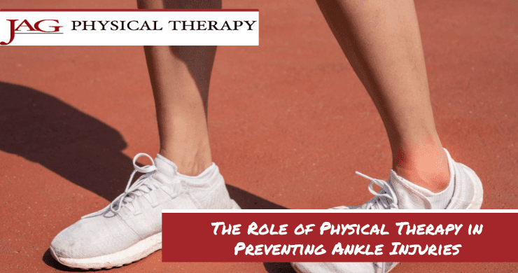 The Role Of Physical Therapy In Preventing Ankle Sprains The Role Of Physical Therapy In Preventing Ankle Sprains